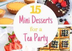 15 Delicious & Elegant Mini Desserts for a Tea Party