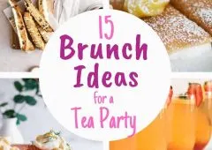 Tea Party Brunch Menu Ideas For a Great Gathering