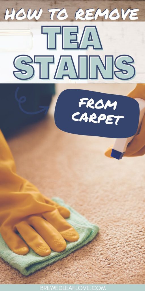 HOW TO REMOVE TEA STAINS FROM CARPET